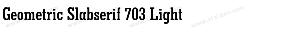 Geometric Slabserif 703 Light BT字体转换